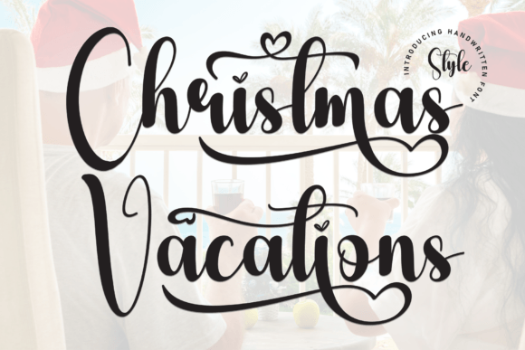 Christmas Vacations Font Review: A Sweet Addition to Campaign Design