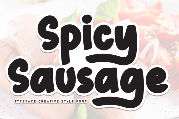 Spicy Sausage Font for Business Branding