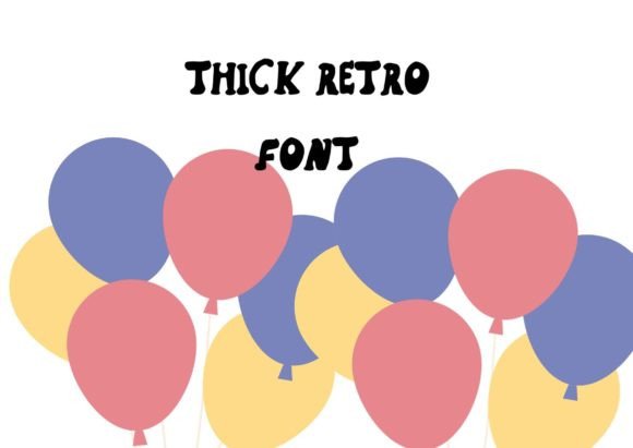 Thick Retro Font: A Stylish Typeface for Modern Web Design